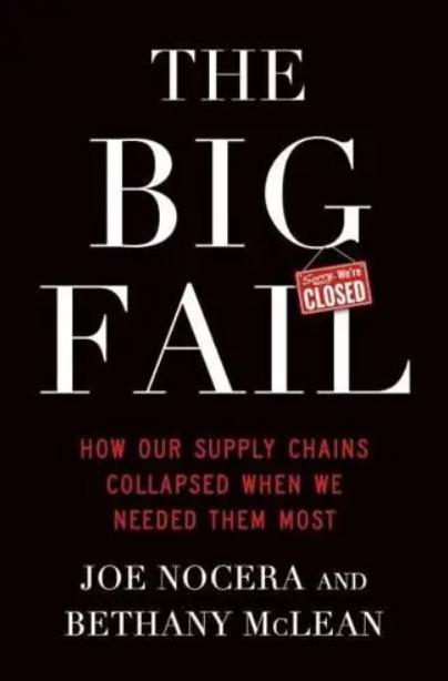 The Big Fail "How Our Supply Chains Collapsed When We Needed Them Most"