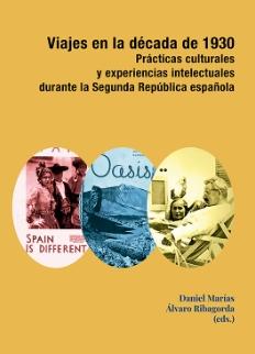 Viajes en la década de 1930 "Prácticas culturales y experiencias intelectuales durante la Segunda República española"