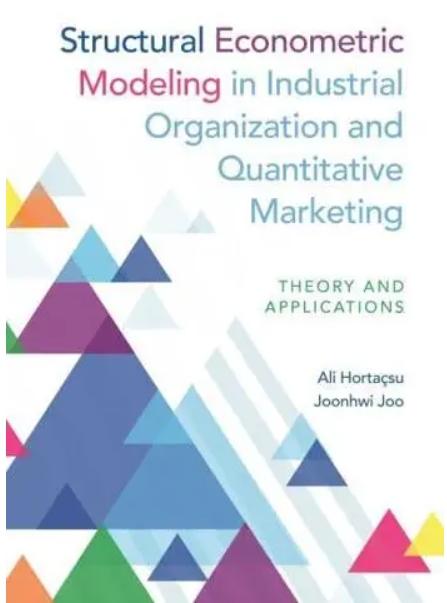 Structural Econometric Modeling in Industrial Organization and Quantitative Marketing "Theory and Applications"