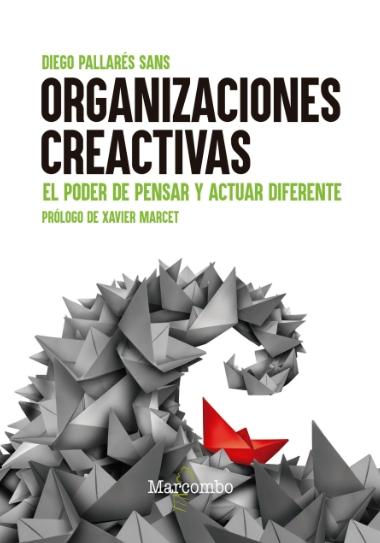 Organizaciones creactivas "El poder de pensar y actuar diferente"