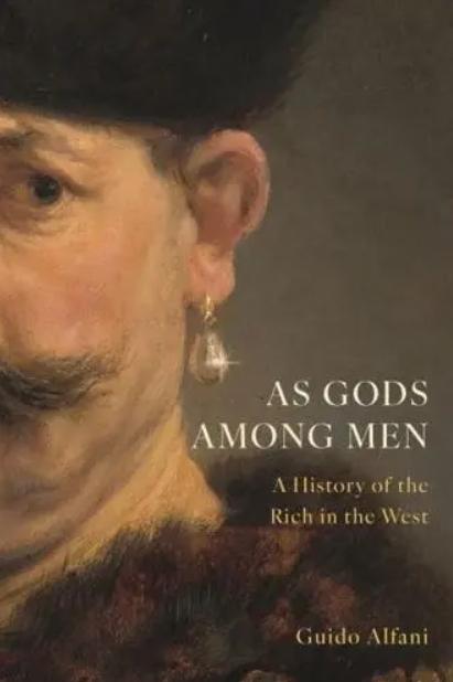 As Gods Among Men "A History of the Rich in the West"
