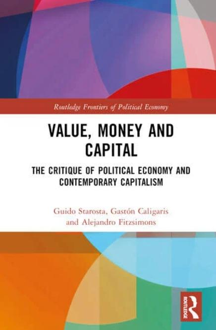 Value, Money and Capital "The Critique of Political Economy and Contemporary Capitalism"