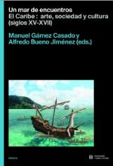 Un mar de encuentros "El Caribe: arte, sociedad y cultura (siglos XV-XVII)"