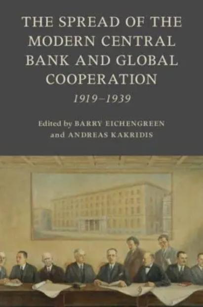 The Spread of the Modern Central Bank and Global Cooperation 1919-1939
