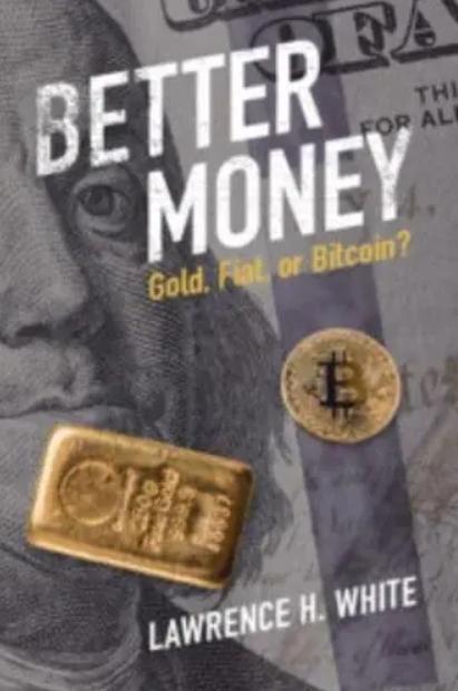 Better Money "Gold, Fiat, or Bitcoin?"