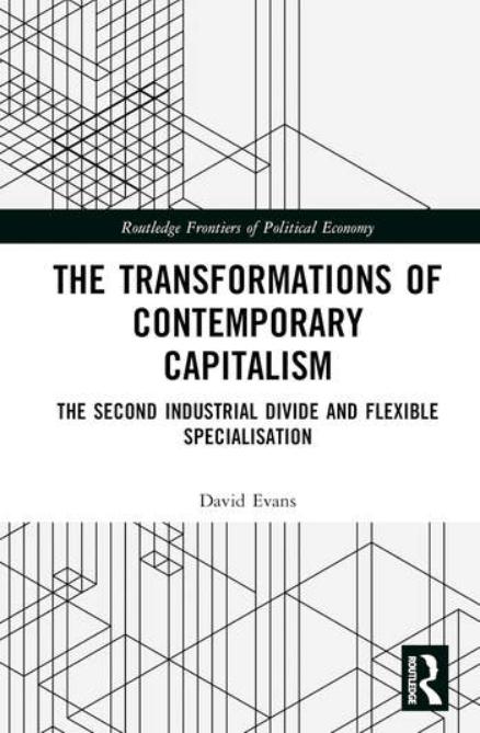 Transformations of Contemporary Capitalism "The Second Industrial Divide and Flexible Specialisation"