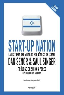 Start-Up Nation "La historia del milagro ecónomico de Israel"