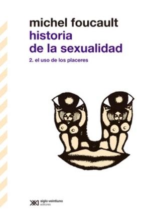 Historia de la sexualidad 2 "El uso de los placeres"