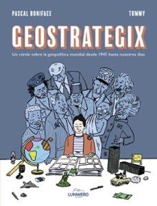 Geostrategix "Un cómic sobre la geopolítica mundial desde 1945 hasta nuestros días"