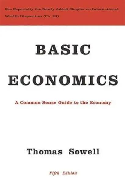 Basic Economics "A Common Sense Guide to the Economy"