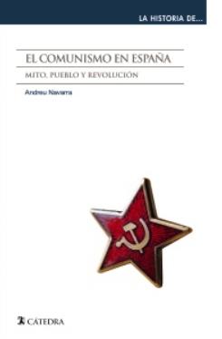 El comunismo en España "Mito, pueblo y revolución"