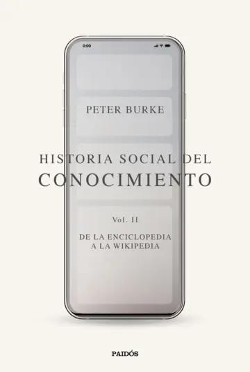 Historia social del conocimiento Vol.II "De la Enciclopedia a la Wikipedia"