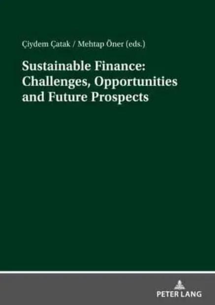 Sustainable Finance: Challenges, Opportunities and Future Prospects