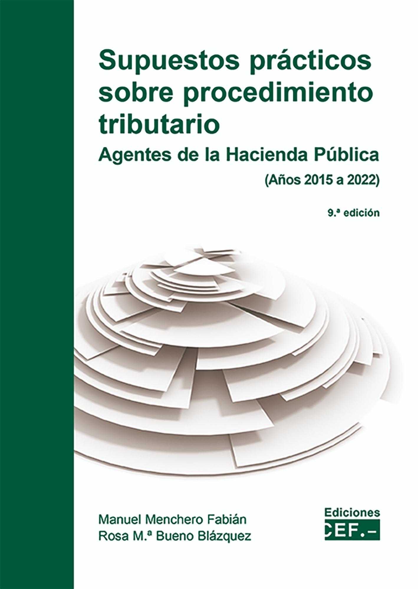 Supuestos prácticos sobre procedimiento tributario "Agentes de Hacienda Pública (Años 2015 a 2022)"