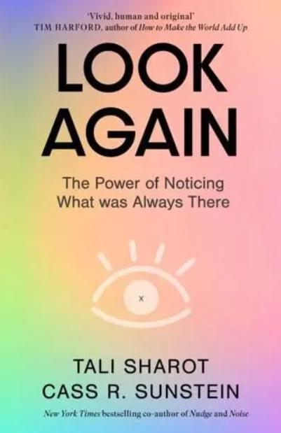 Look Again "The Power of Noticing What Was Always There"
