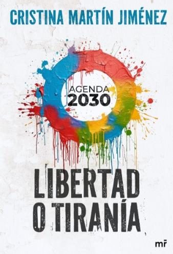 Libertad o tiranía "Agenda 2030"