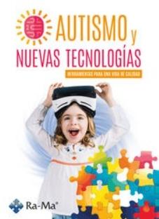 Autismo y nuevas tecnologías "Herramientas para una vida de calidad"