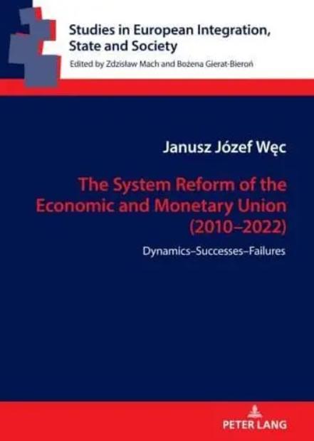 The System Reform of the Economic and Monetary Union (2010-2022) "Dynamics, Successes, Failures"