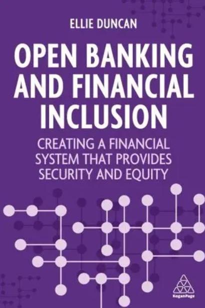 Open Banking and Financial Inclusion "Creating a Financial System That Provides Security and Equity"