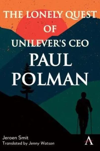 The Lonely Quest of Unilever's CEO Paul Polman
