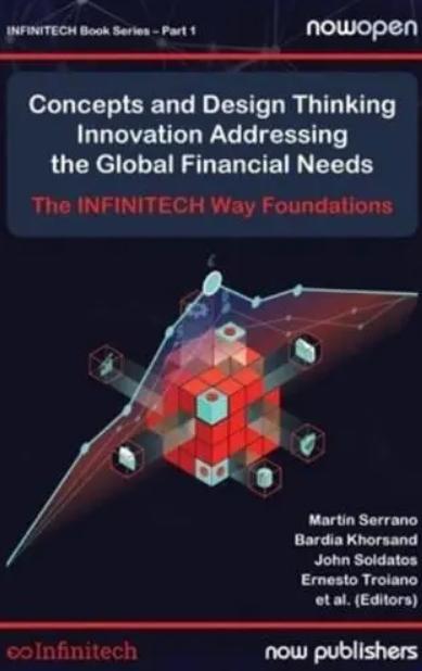 Concepts and Design Thinking Innovation Addressing the Global Financial Needs "The Infintech Way Foundations"