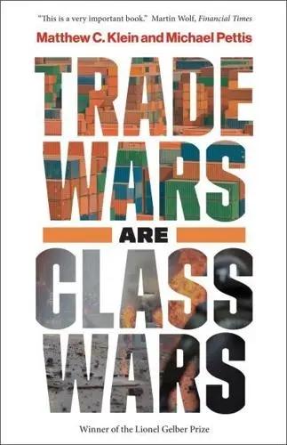 Trade Wars Are Class Wars "How Rising Inequality Distorts the Global Economy and Threatens International Peace"