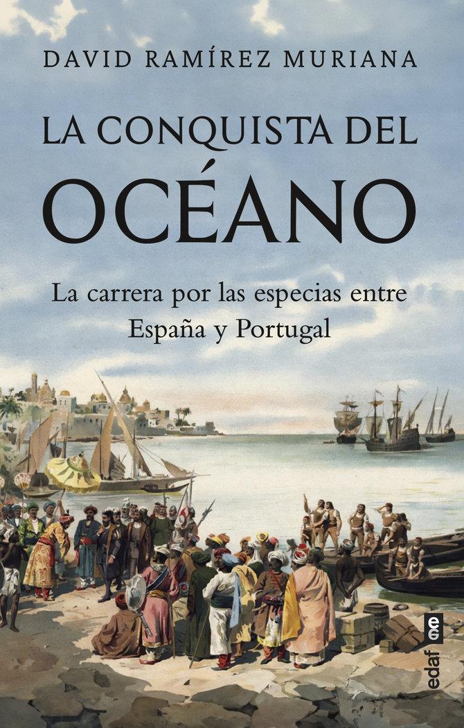 La conquista del océano "La carrera por las especias entre España y Portugal"
