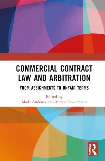 Commercial Contract Law and Arbitration "From Assignments to Unfair Terms"