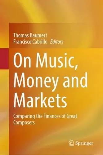 On Music, Money and Markets "Comparing the Finances of Great Composers"