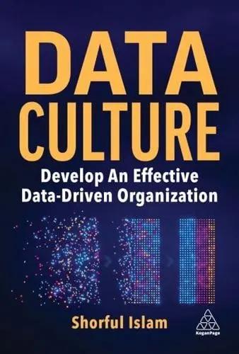 Data Culture "Develop an Effective Data-Driven Organization"