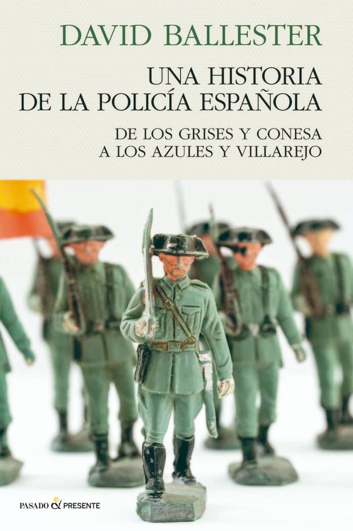 Una historia de la policía española "De los grises y Conesa a los azules y Villarejo"