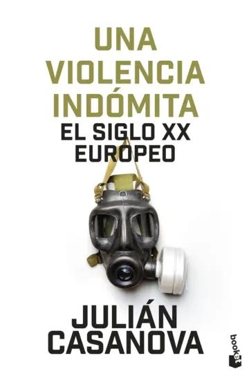 Una violencia indómita "El siglo XX europeo"