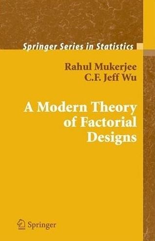 A Modern Theory Of Factorial Design