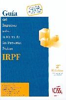 Guia del Impuesto sobre la Renta de las Personas Fisicas. Analisis de la Reforma del Irpf 2003