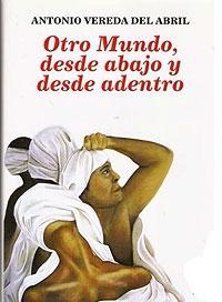 Otro Mundo, desde Abajo y desde Dentro