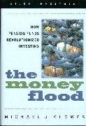 The Money Flood. How Pensions Funds Revolutionized Investing.