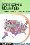 Estructura economica de Estados Unidos. Crecimiento economico y cambio estructural.