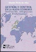 Gestion y control en la nueva Economia. Innovacion, integracion y globalizacion.