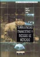 Turbulencias financieras y riesgos de mercado.