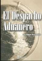 El Despacho Aduanero.