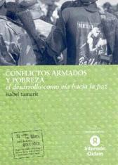 Conflictos Armados y Pobreza. el Desarrollo como Via hacia la Paz.