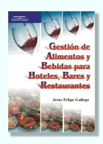 Gestion de Alimentos y Bebidas para Hoteles, Bares y Restaurantes.