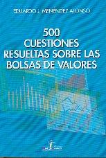 500 cuestiones resueltas sobre las Bolsas de Valores.