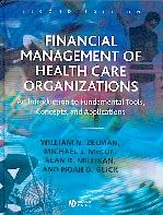Financial Management Of Health Care Organizations.