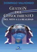 Gestion del Conocimiento. del Mito a la Realidad.