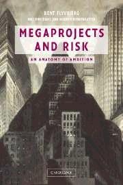 Megaprojects And Risk. An Anatomy Of Ambition.