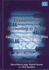 Environmental Accounting In Action: Case Studies From Southern Africa.