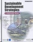 Sustainable Development Strategies. a Resource Book.