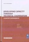 Developing Capacity Through Technical Cooperation. Country Experiences.
