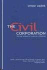 The Civil Corporation: The New Economy Of Corporate Citizenhip.